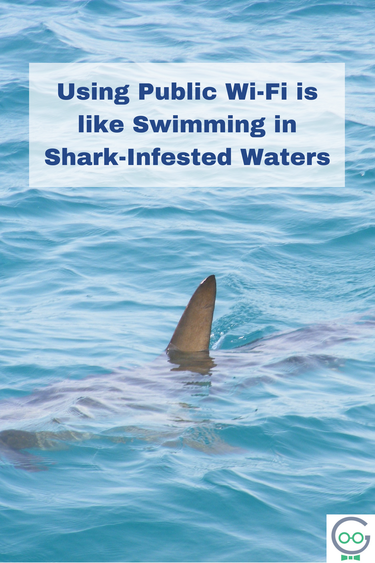 Using Public Wi-Fi is like Swimming in Shark Infested Waters