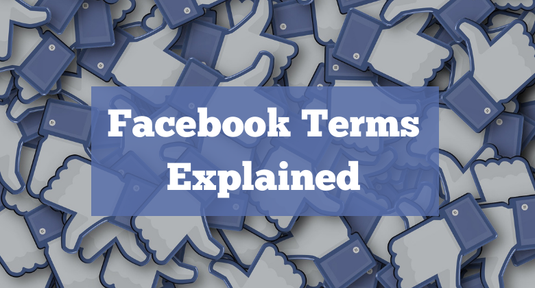 Facebook Terms Explained