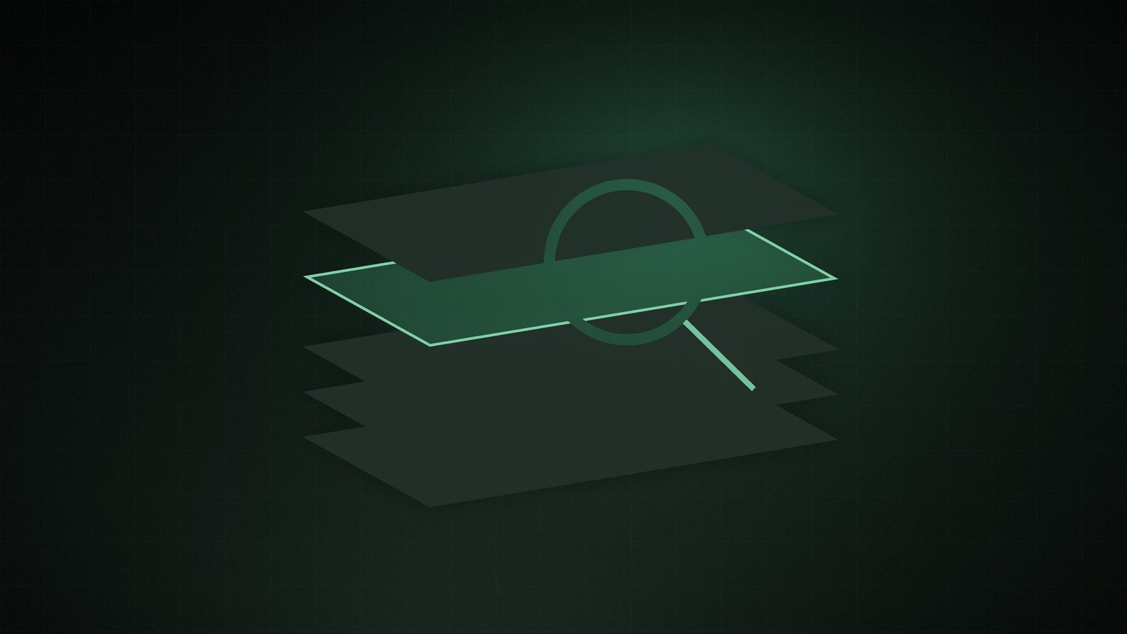 Stacked layers with one layer pulled out and inspected under a magnifier, in green on a dark background